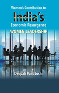 Women's Contribution to India's Economic Resurgence : Women Leadership - Gyan Books