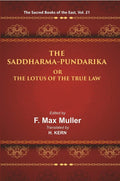 The Sacred Books of the East (THE SADDHARMA-PUNDARIKA OR THE LOTUS OF THE TRUE LAW) 21st - Gyan Books