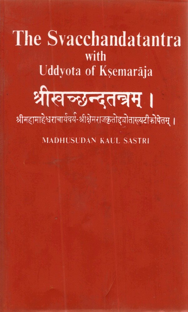 The Svacchandatantra With Uddyota of Kesmaraja Vol. 1st - Gyan Books