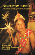 Syncretism in India: Religious and Cultural Dimensions - Gyan Books