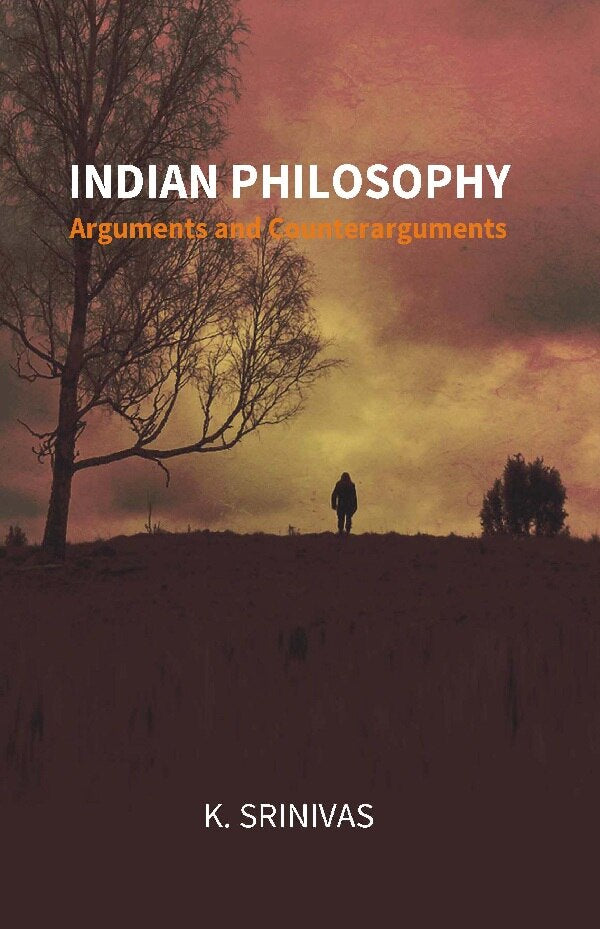 Indian Philosophy: Arguments and Counterarguments - Gyan Books