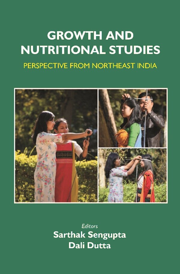 Growth and Nutritional Studies: Perspective From Northeast India - Gyan Books