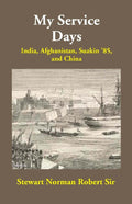 My Service Days: India, Afghanistan, Suakin '85, and China - Gyan Books