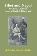 Tibet and Nepal: Political, Cultural, Geographical & Historical - Gyan Books