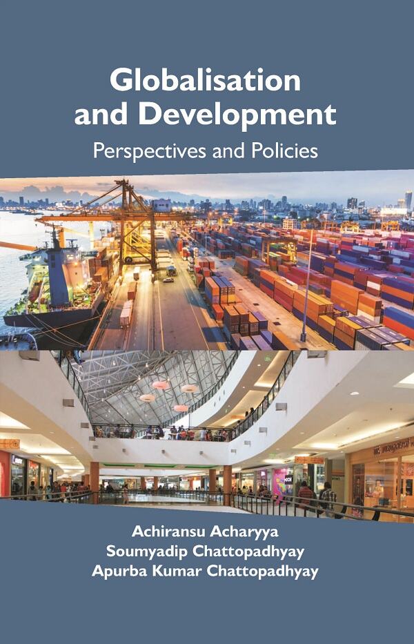 Globalisation and Development: Perspectives and Policies - Gyan Books
