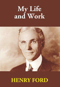 My Life and Work - Gyan Books