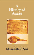 A History of Assam - Gyan Books