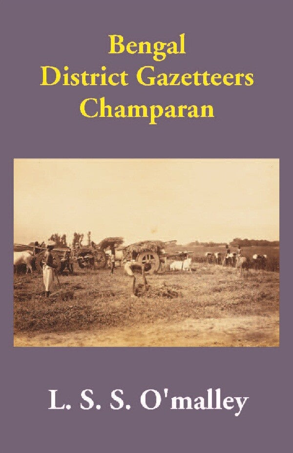 Bengal District Gazetteers: Champaran 10th - Gyan Books