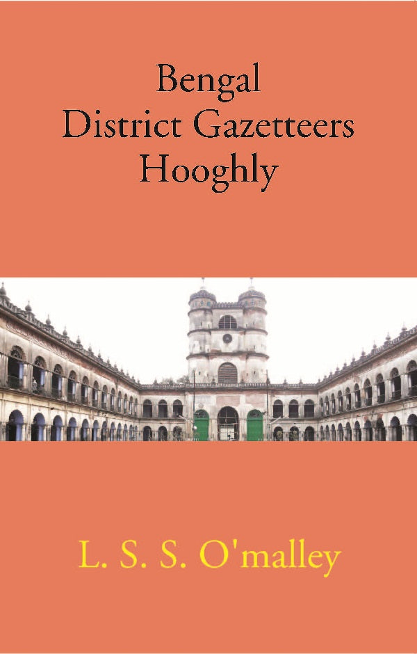 Bengal District Gazetteers: Hooghly 22nd - Gyan Books