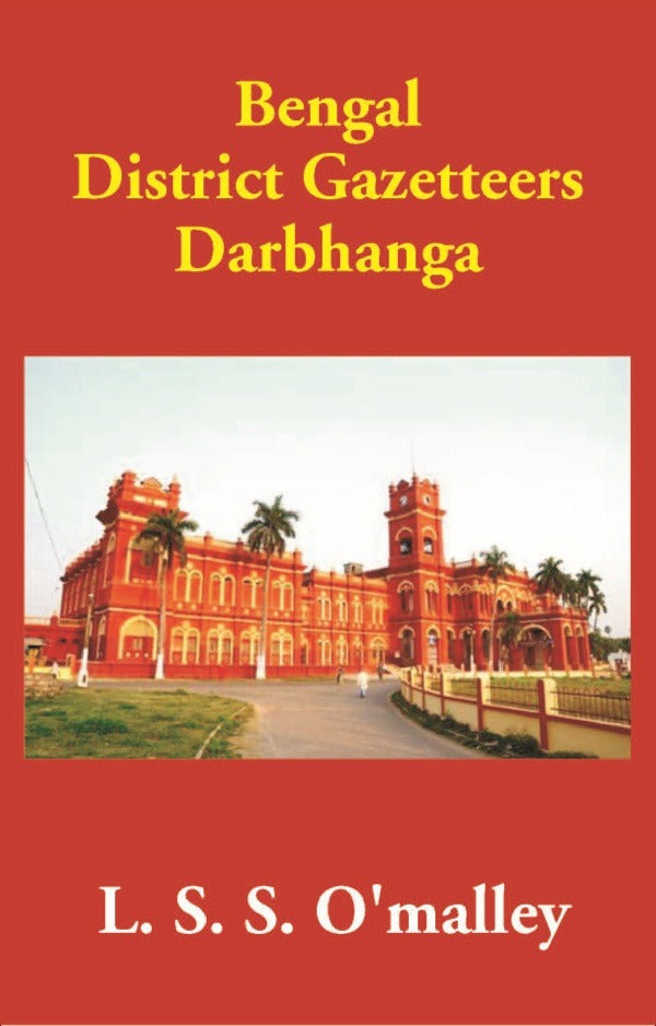 Bengal District Gazetteers: Darbhanga 16th - Gyan Books