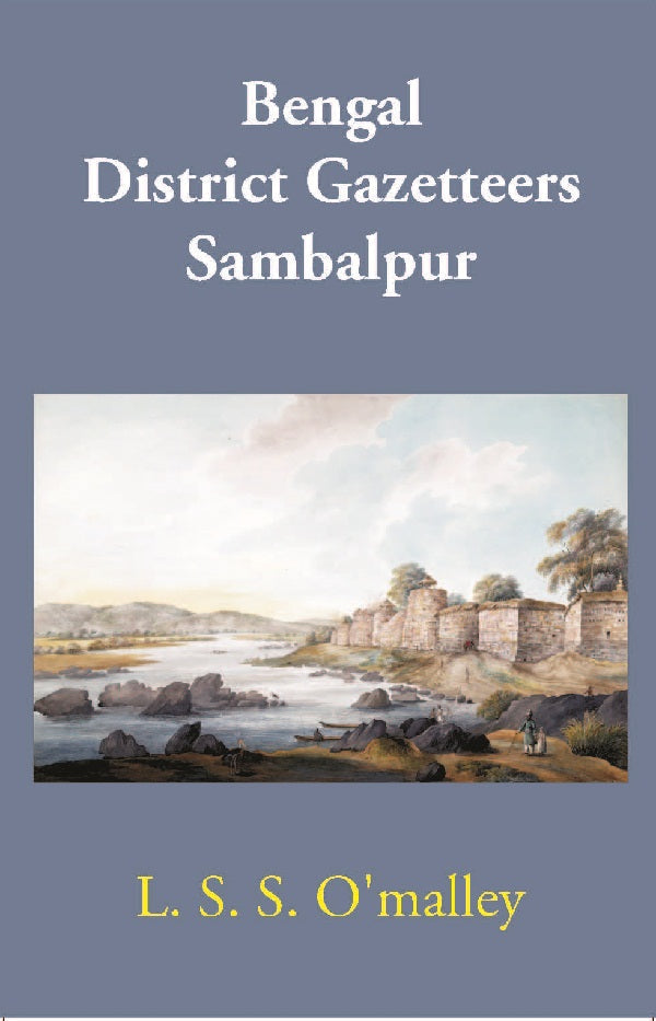 Bengal District Gazetteers: Sambalpur 45th - Gyan Books