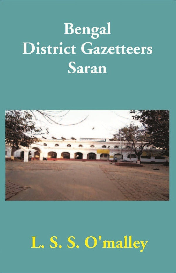 Bengal District Gazetteers: Saran 47th - Gyan Books