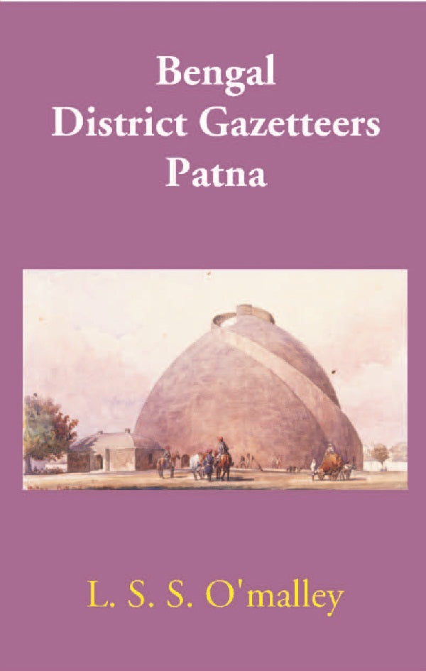 Bengal District Gazetteers: Patna 39th - Gyan Books