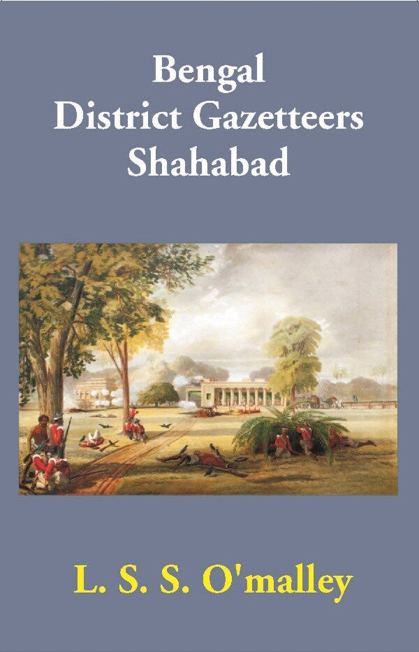 Bengal District Gazetteers: Shahabad 48th - Gyan Books