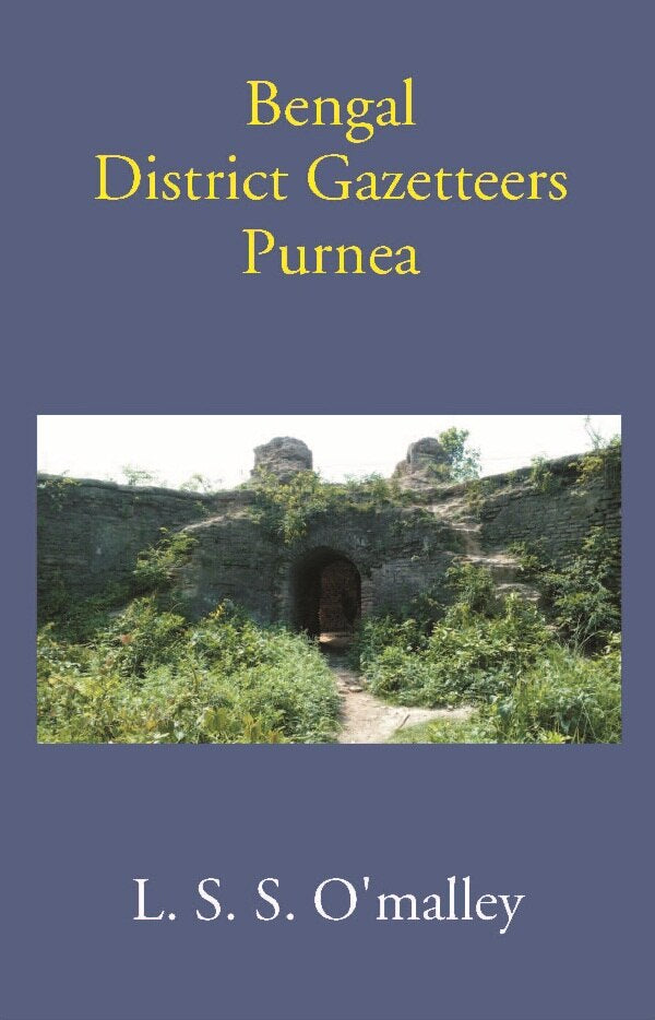 Bengal District Gazetteers: Purnea 41st - Gyan Books