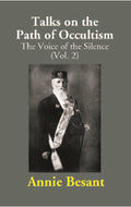 Talks on the Path of Occultism: The Voice of the Silence Vol. 2nd - Gyan Books