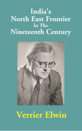 India's North East Frontier In The Nineteenth Century - Gyan Books