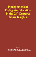 Management of Collegiate Education in the 21st Century: Some Insights - Gyan Books