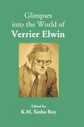 Glimpses into the World of Verrier Elwin - Gyan Books