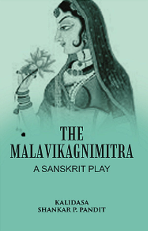 The Malavikagnimitra: A Sanskrit Play - Gyan Books
