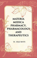Materia Medica Pharmacy, Pharmacology and Therapeutics - Gyan Books