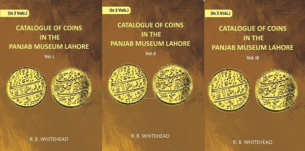Catalogue Of Coins in The Panjab Museum, Lahore 3 Vols. Set - Gyan Books