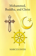 Mohammed, Buddha, And Christ - Gyan Books