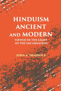 Hinduism Ancient and Modern: Viewed in The Light of The Incarnation - Gyan Books