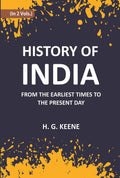 History Of India: From The Earliest Times To The Present Day For The Use Of Students And Colleges Vol. 2nd - Gyan Books