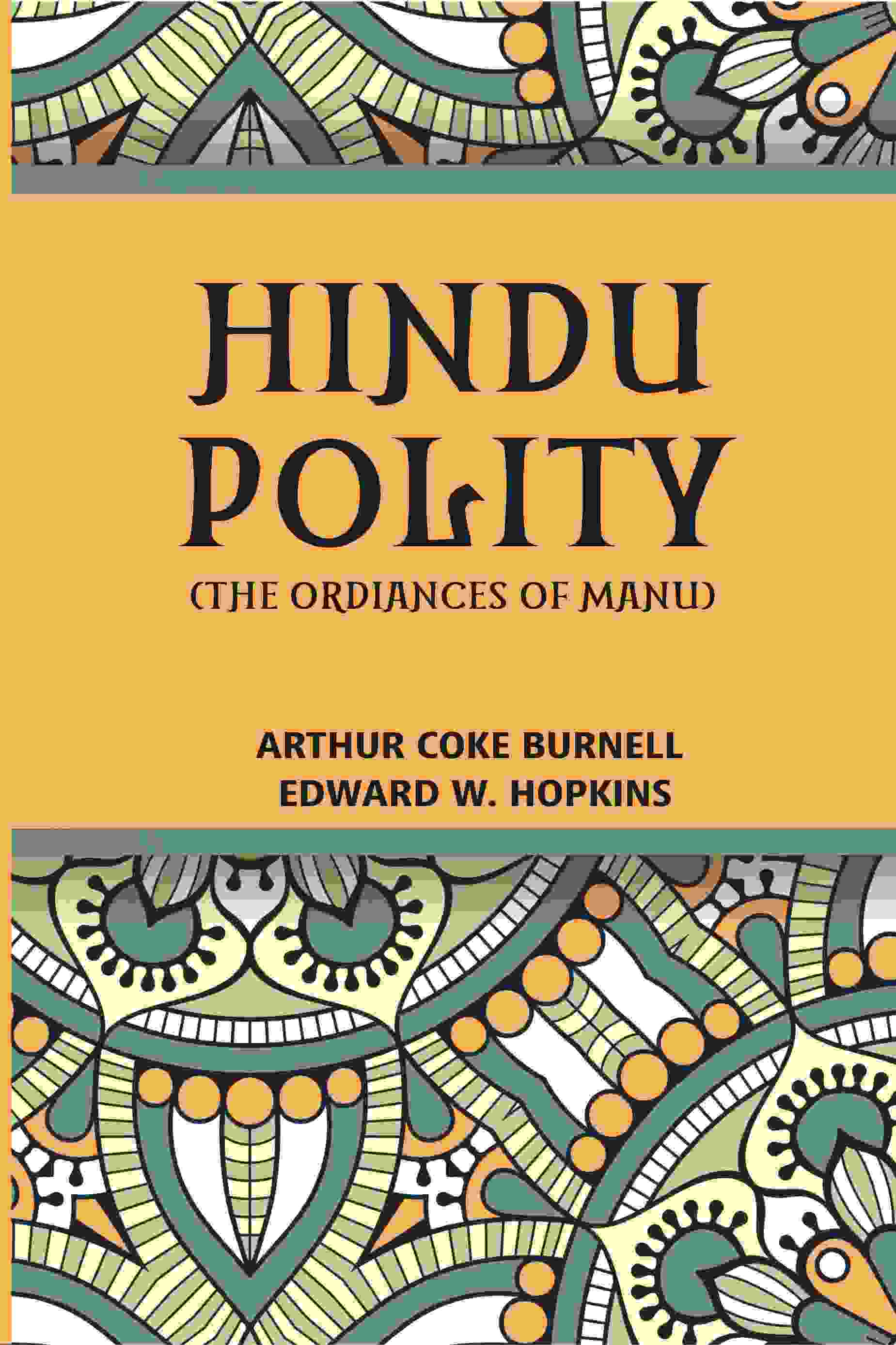 Hindu Polity (The Ordinances Of Manu) - Gyan Books