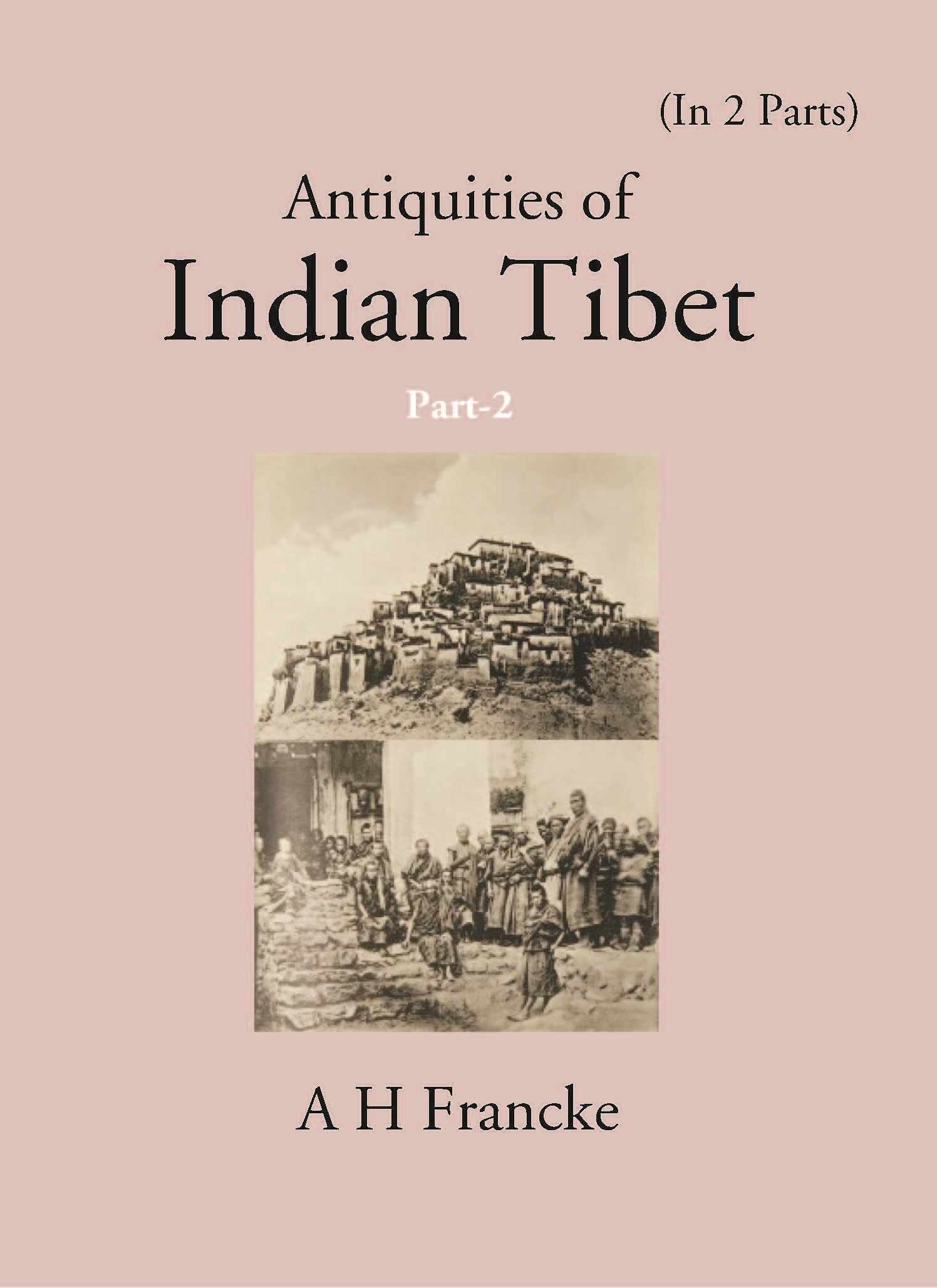 Antiquities Of Indian Tibet In 2 Parts - Gyan Books