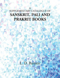 A Supplementary Catalogue of Sanskrit, Pali and Prakrit Books - Gyan Books