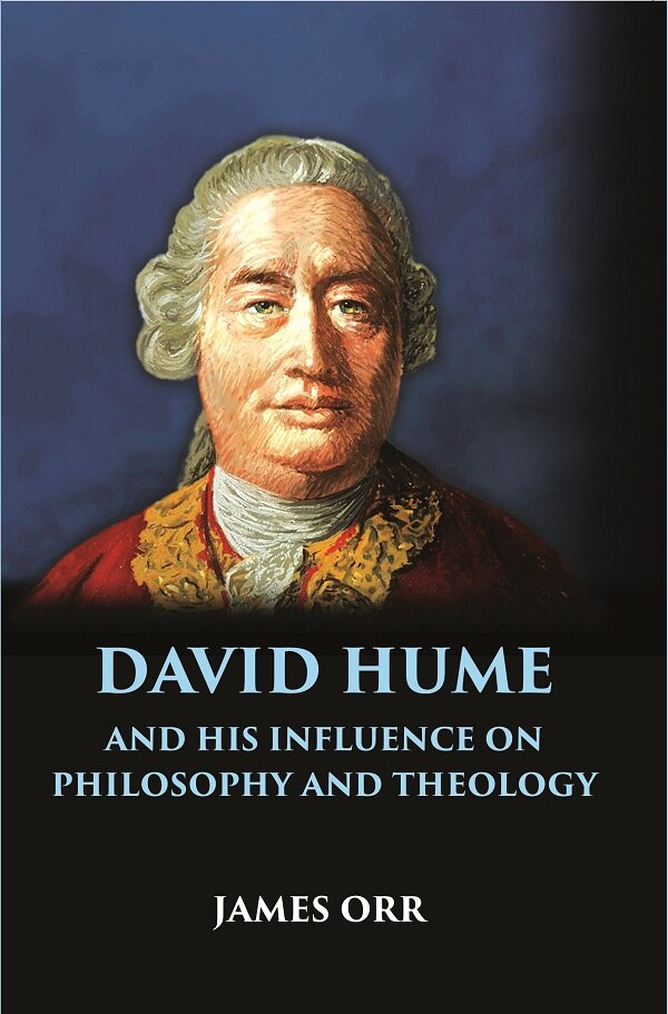 DAVID HUME and His Influence on Philosophy and Theology - Gyan Books