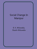 Social Change In Manipur - Gyan Books