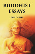 BUDDHIST ESSAYS - Gyan Books