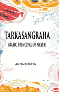 TARKASANGRAHA: (Basic principal of nyaya ) - Gyan Books