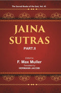 The Sacred Books of the East (JAINA-SUTRAS, PART-II: THE UTTARADHYAYANA SUTRA, THE SUTRAKRITANGA SUTRA) 45th - Gyan Books