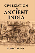 Civilization In Ancient India - Gyan Books
