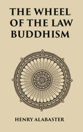 The Wheel Of the Law Buddhism - Gyan Books