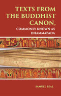TEXTS FROM THE BUDDHIST CANON: COMMONLY KNOWN AS DHAMMAPADA - Gyan Books
