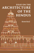 ESSAY ON THE ARCHITECTURE OF THE HINDUS - Gyan Books
