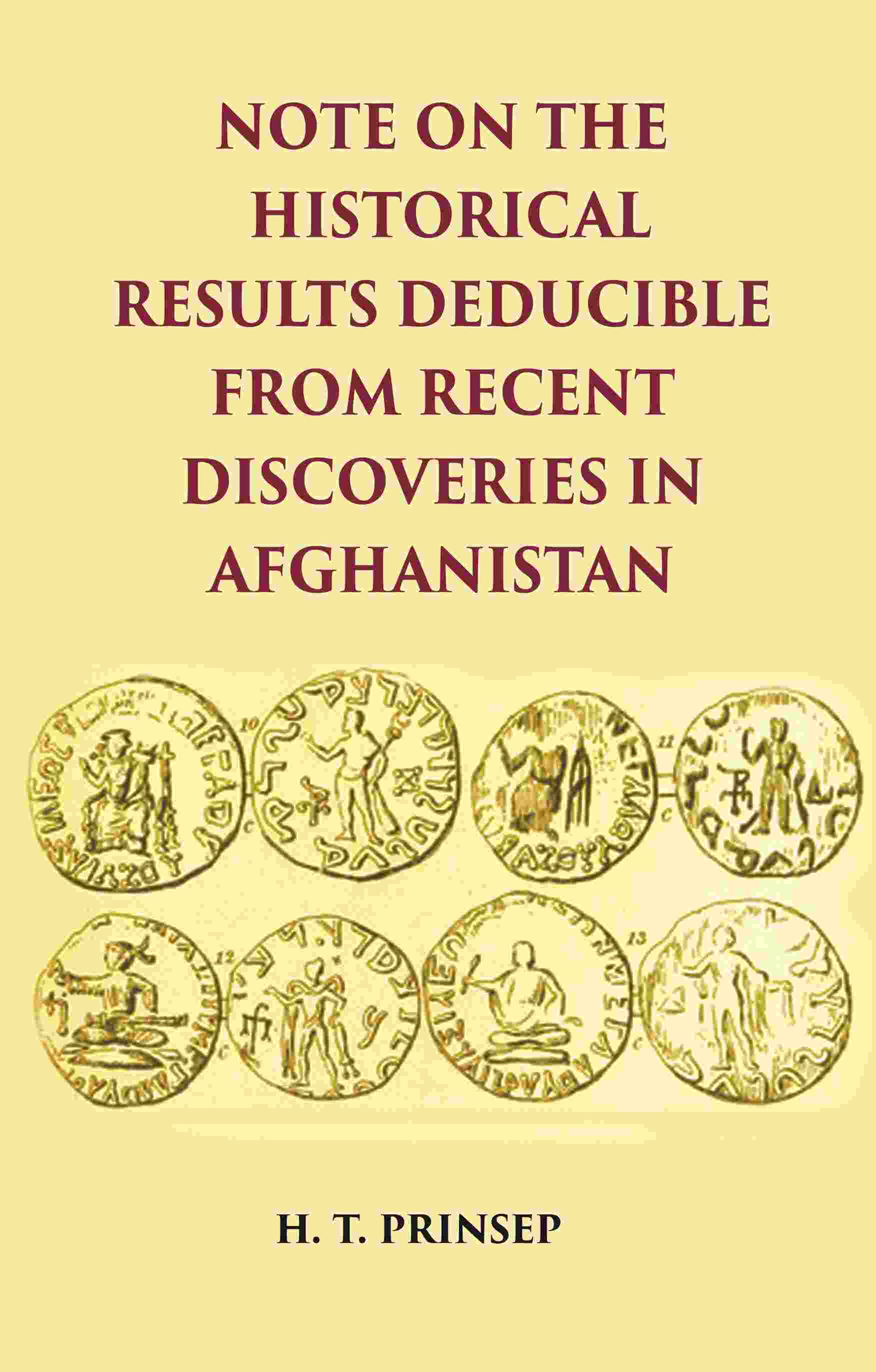 NOTE ON THE HISTORICAL RESULTS DEDUCIBLE FROM RECENT DISCOVERIES IN AFGHANISTAN - Gyan Books