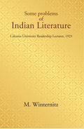 Some problems of Indian Literature: Calcutta University Readership Lectures, 1923 - Gyan Books