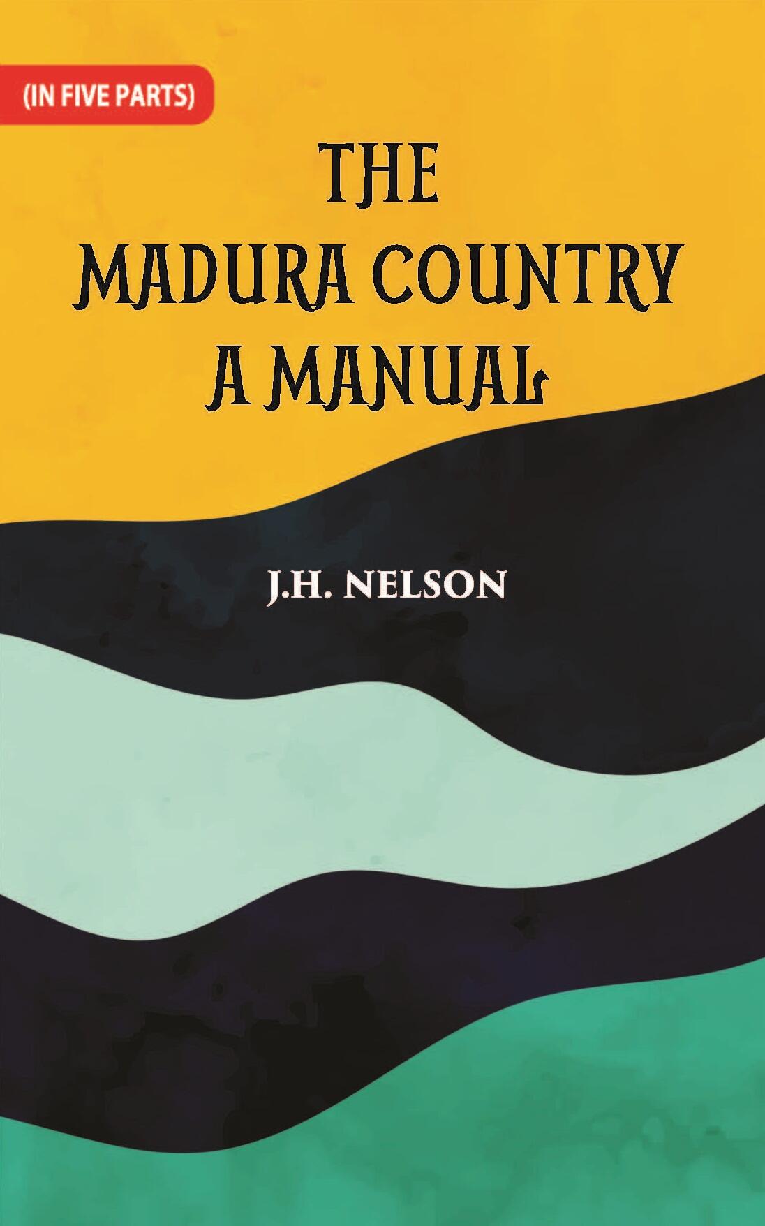 The Madura Country A Manual Part -4 - Gyan Books