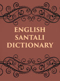 ENGLISH SANTALI DICTIONARY - Gyan Books