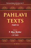 The Sacred Books of the East (PAHLAVI TEXTS, PART-IV: CONTENTS OF THE NASKS) 37th - Gyan Books