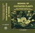 Manual OF CULTIVATED PLANTS Most commonly grown in the continental United States and Canada - Gyan Books