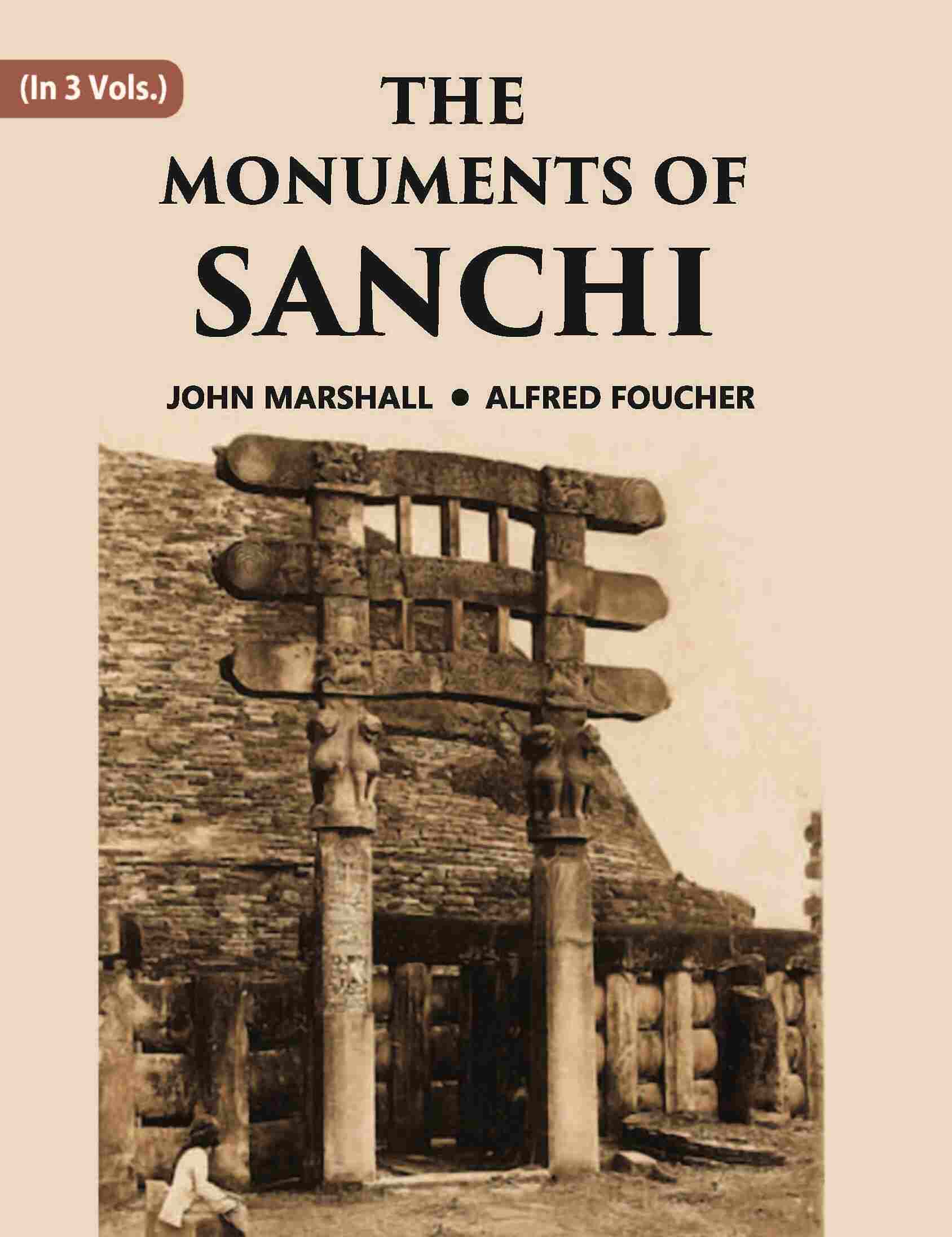 THE MONUMENTS OF SANCHI 3 Vols. Set - Gyan Books