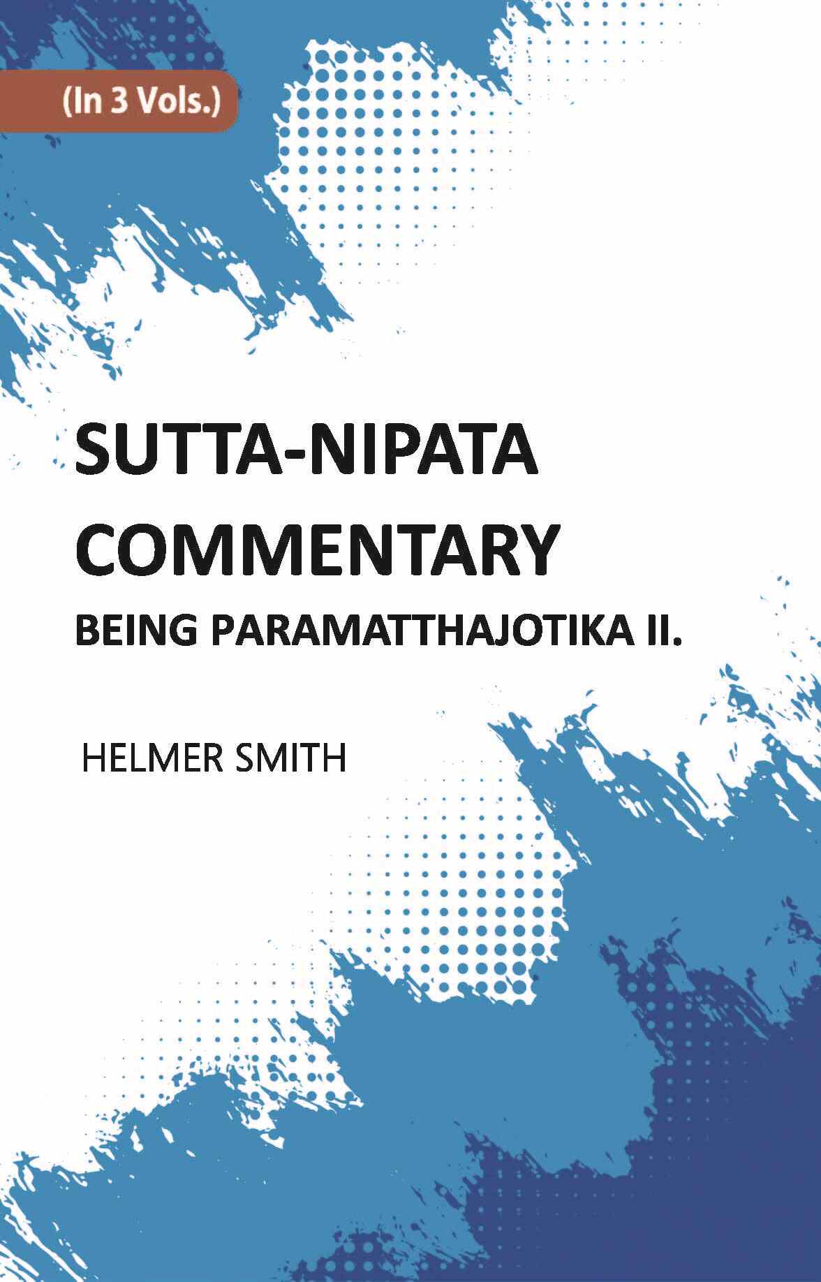 Sutta-Nipata Commentary BEING Paramatthajotika II Vol. 1st - Gyan Books