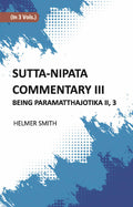 Sutta-Nipata Commentary BEING Paramatthajotika II Vol. 3rd - Gyan Books